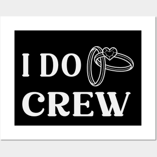 I Do Crew Posters and Art